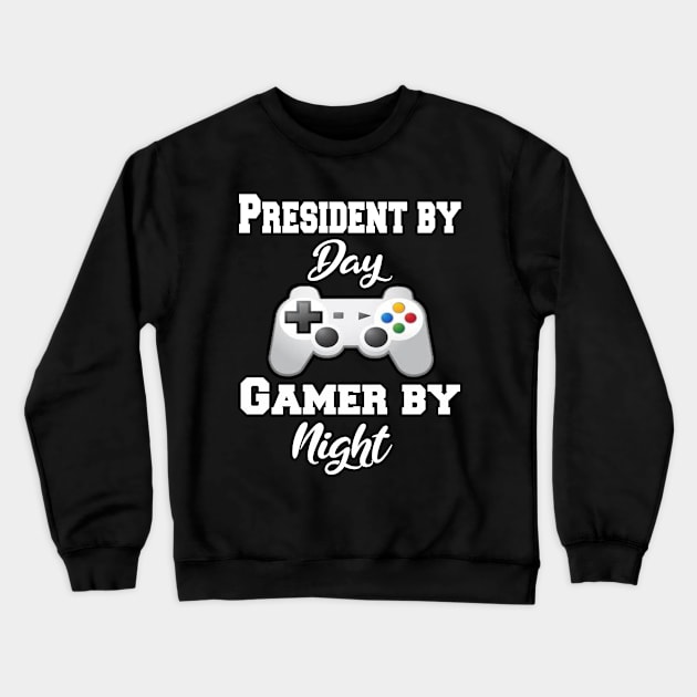 President By Day Gaming By Night Crewneck Sweatshirt by Emma-shopping